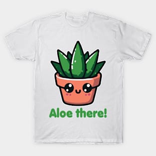 Aloe There Funny Aloe Vera Pun For Plants Lover T-Shirt